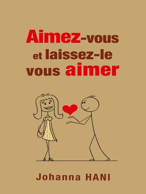 cover image of Aimez-vous et laissez-le vous aimer
